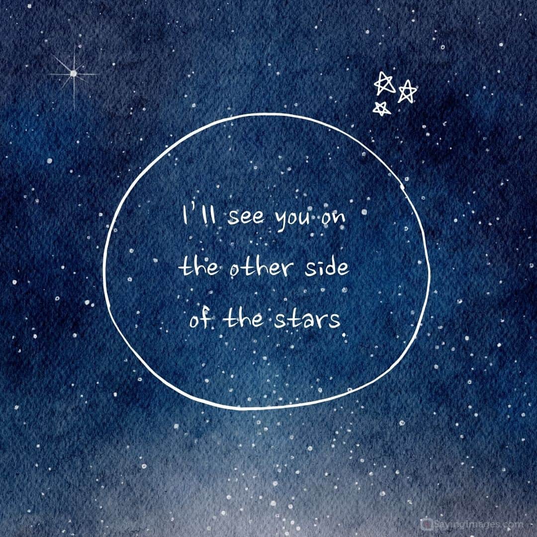 See you on the other side of the stars quote