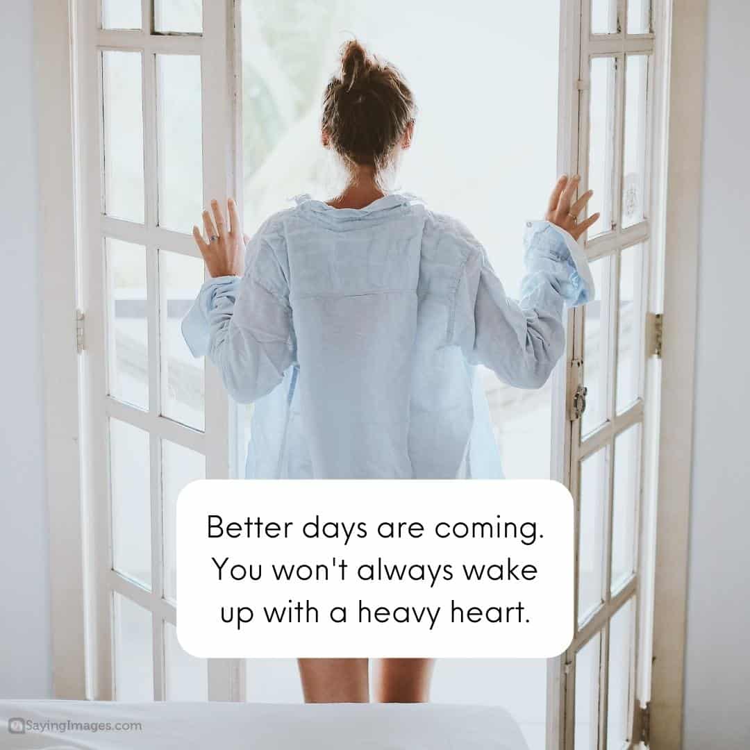 Better days are coming quote.