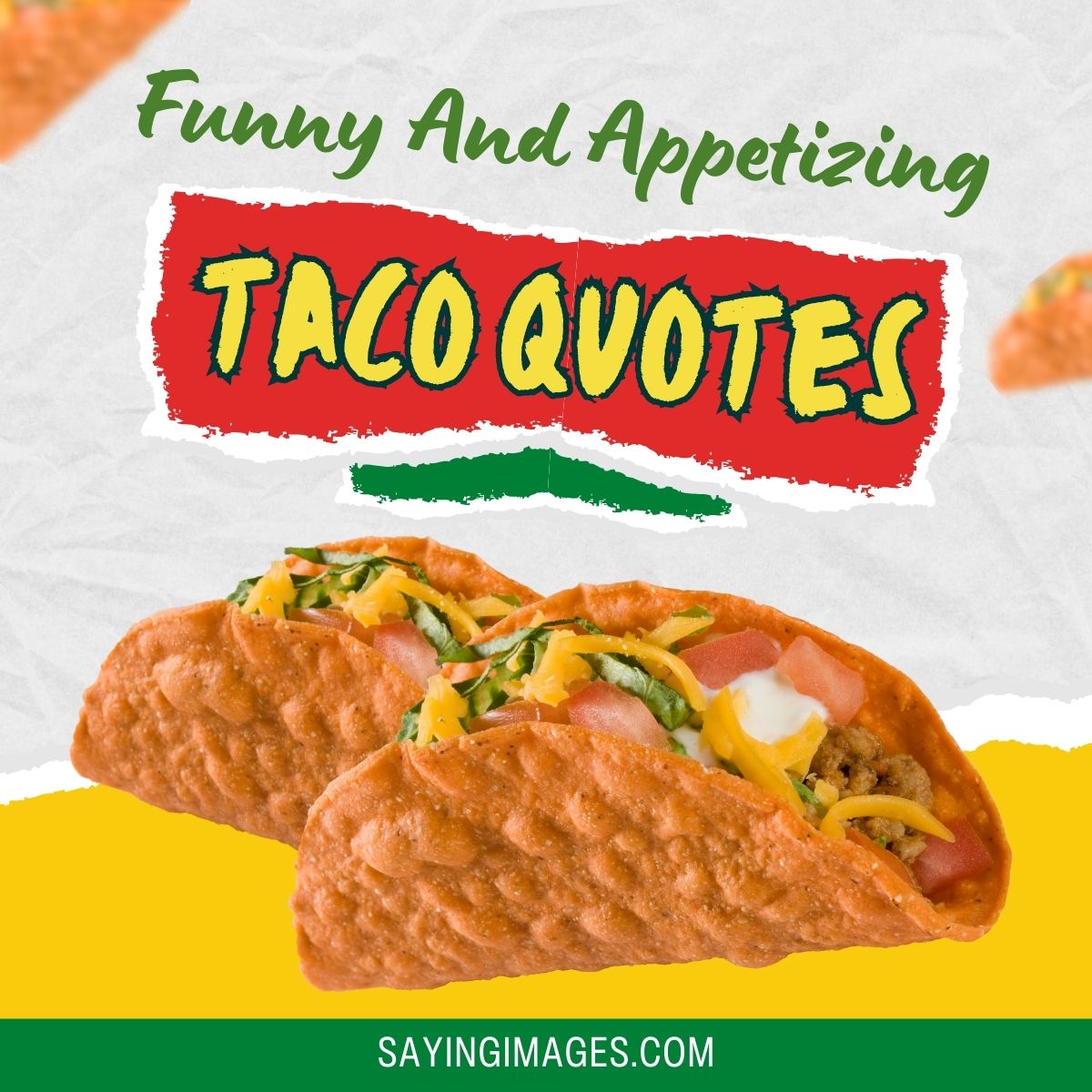70 Funny And Appetizing Taco Quotes