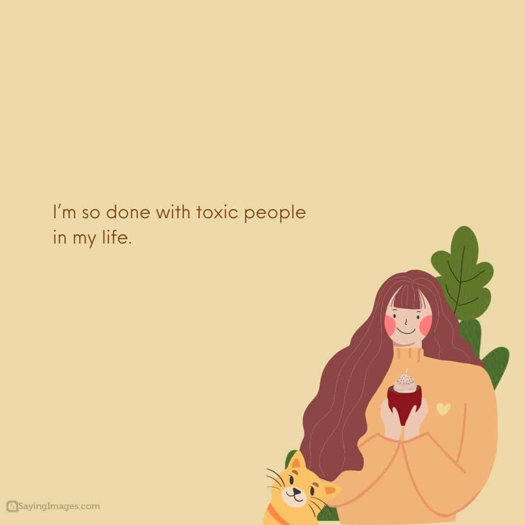 Done with toxic people quote