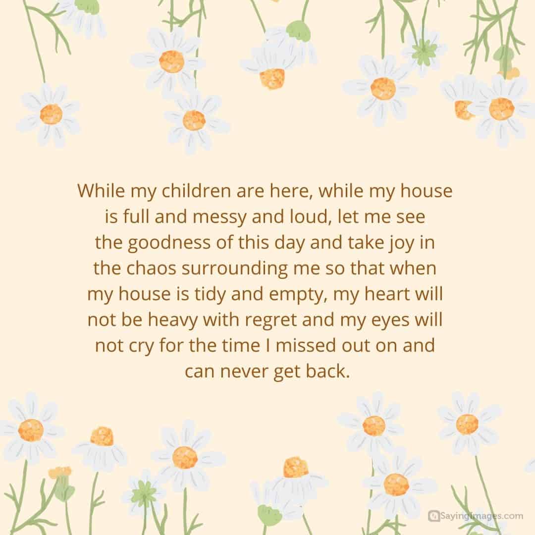 While my children are here quote