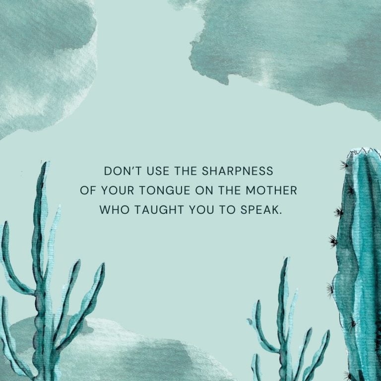 Never Hurt Your Mother - 30 Quotes To Help Guide Your Heart