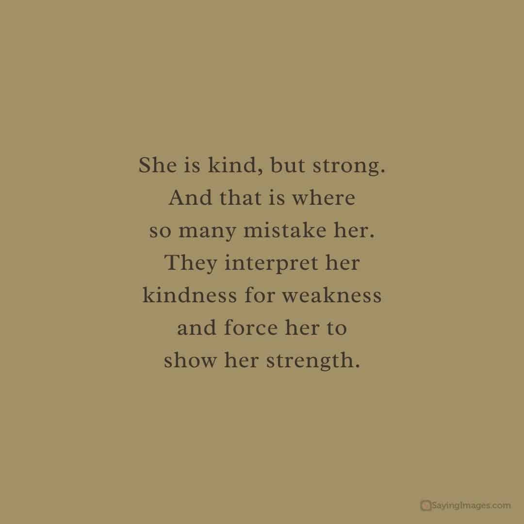 She is kind but strong quote