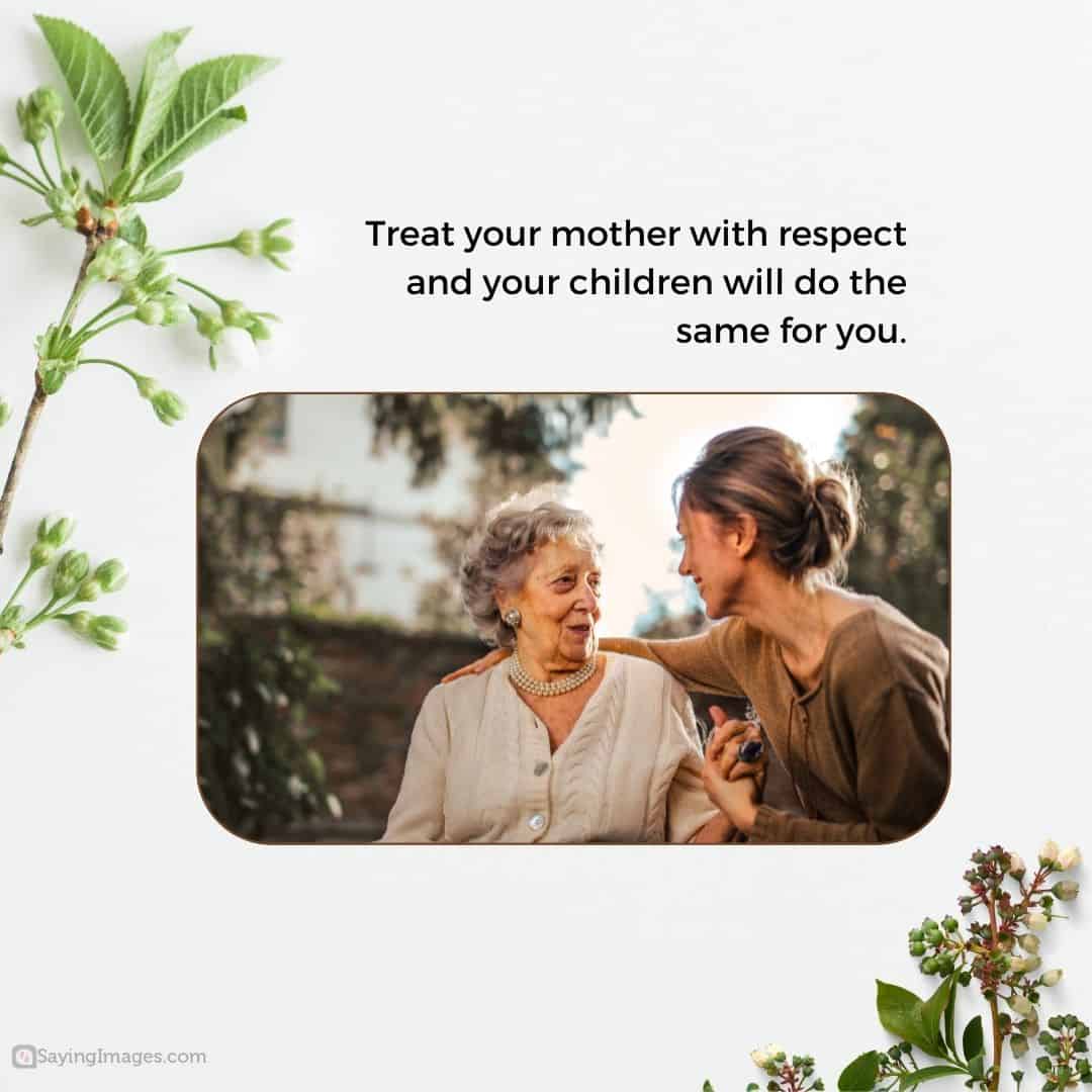 treat mother with respect quote