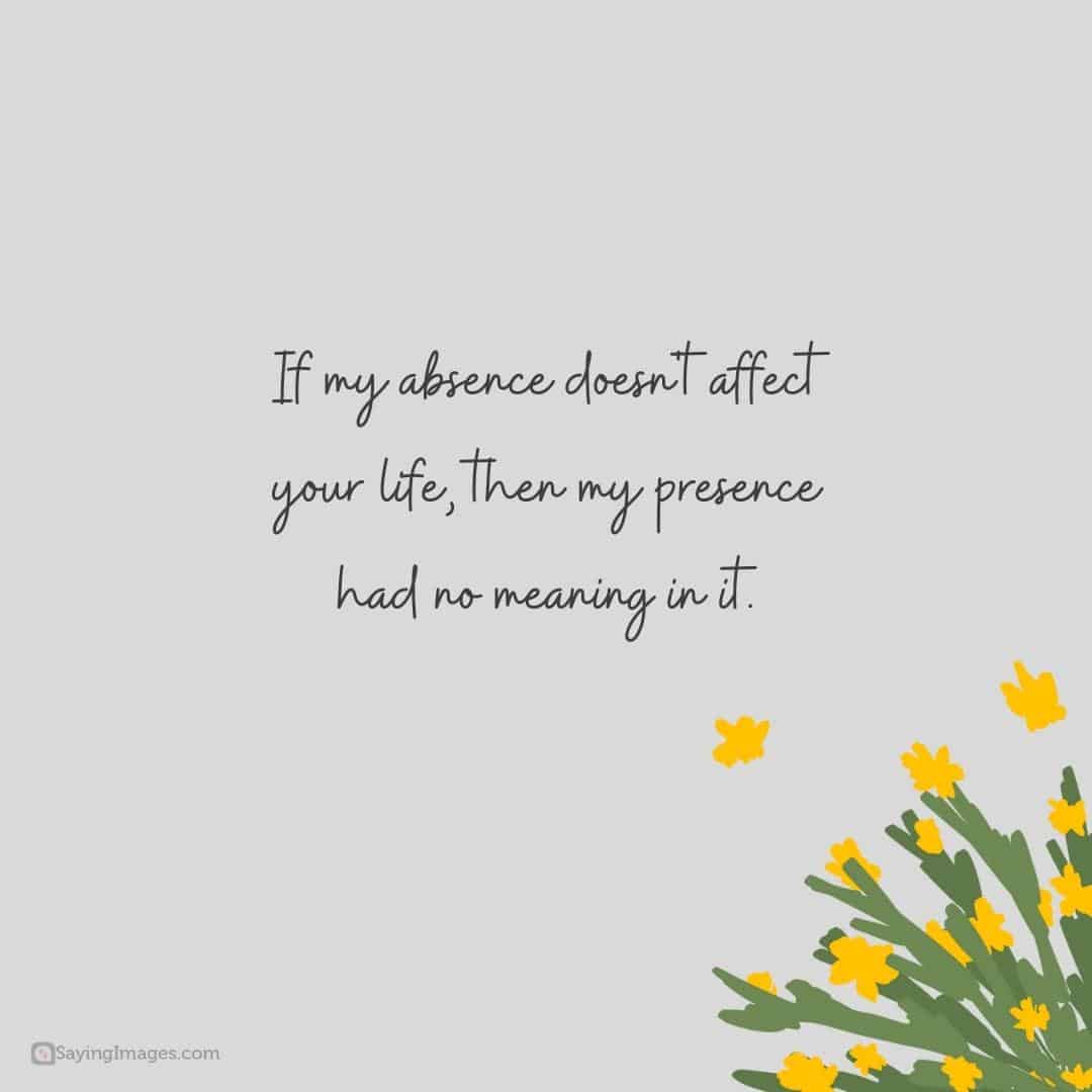 Absence affecting life quote