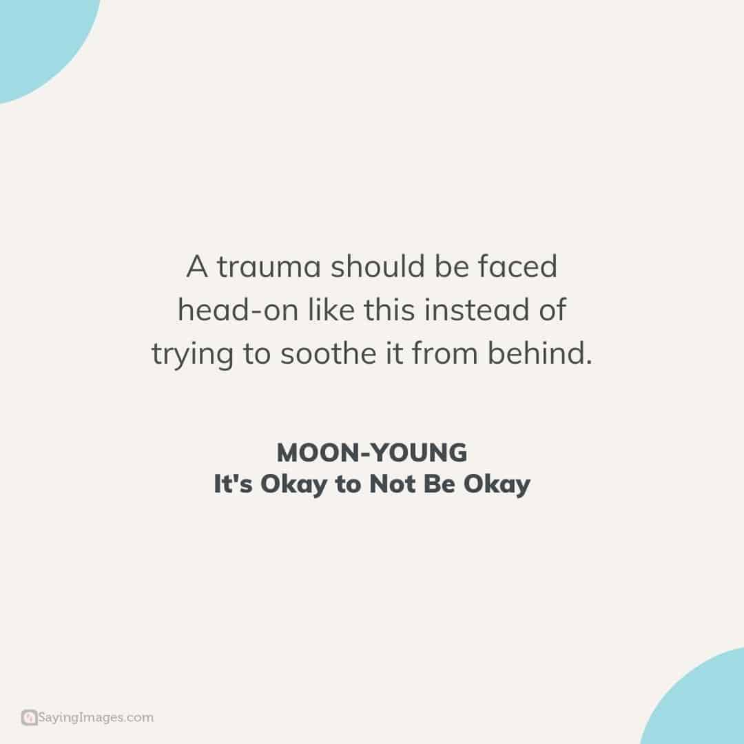 Trauma should be faced quote