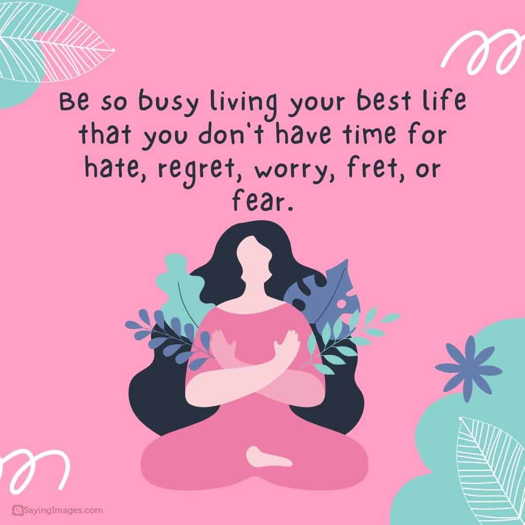 So busy living your best life quote