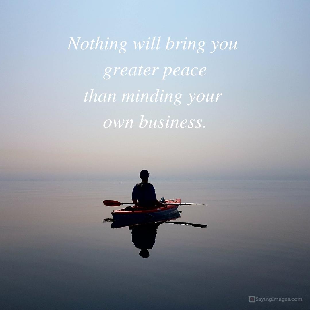 Nothing will bring you greater peace