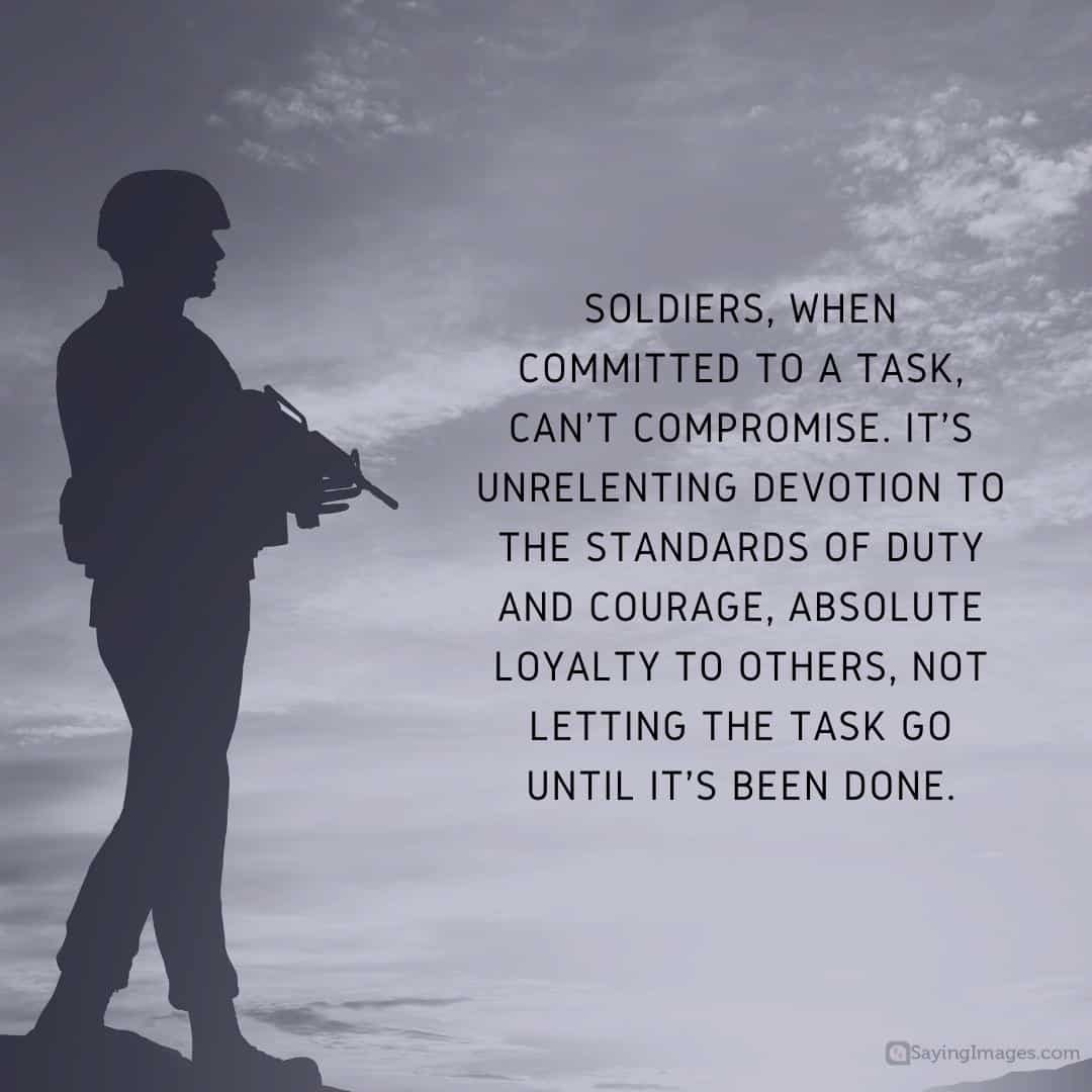 Soldiers, when committed to a task, can't compromise quote