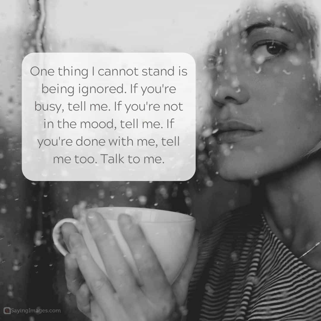Can't stand for being ignored quote