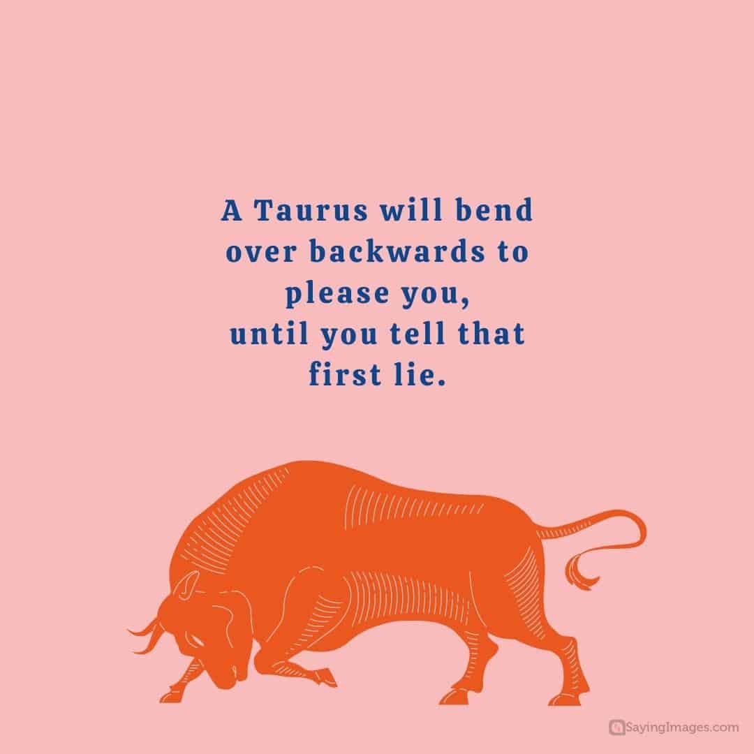 Taurus lie quote