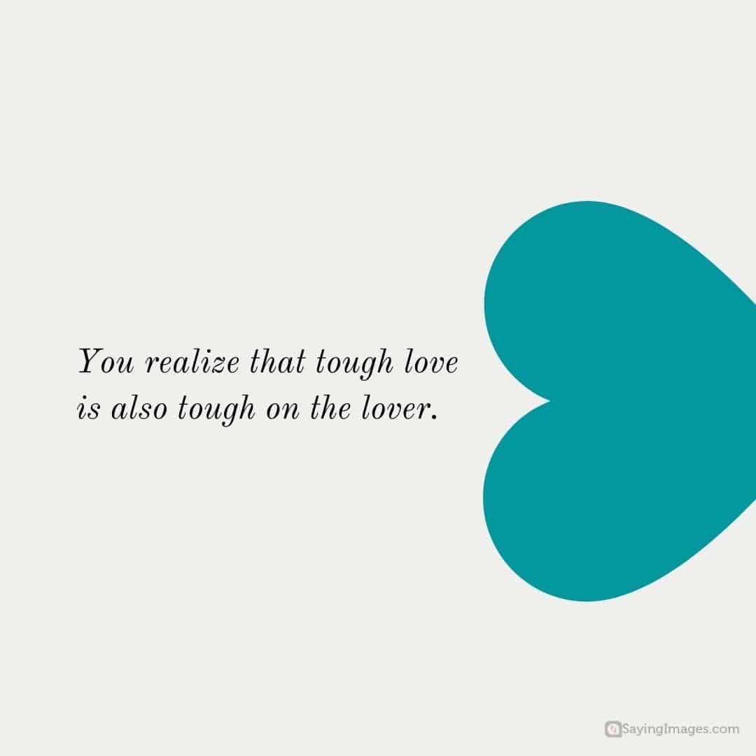 15-tough-love-quotes-quoteish