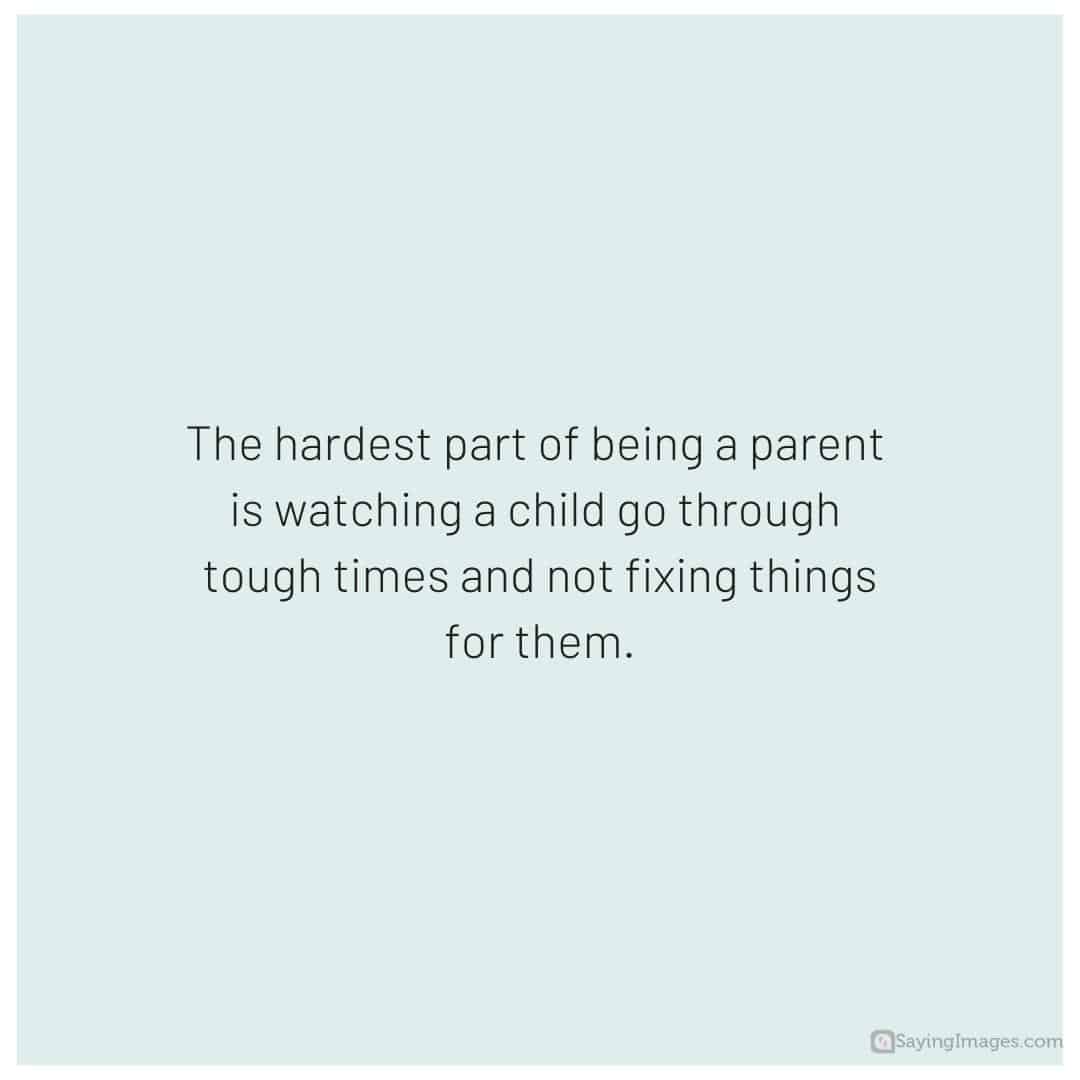 Hardest part of being a parent