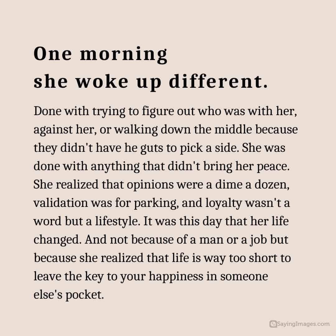 One morning she woke up different quote