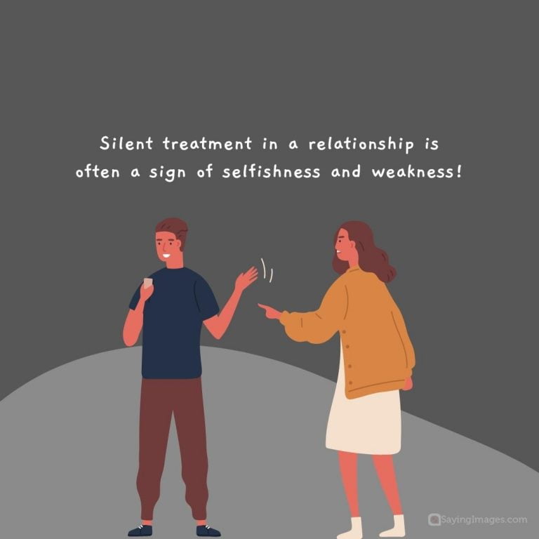 35 Silent Treatment Quotes For Those Who Get ColdShouldered