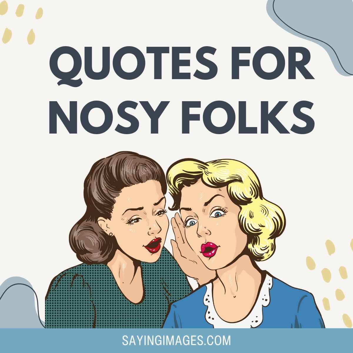 75 Quotes For Nosy Folks