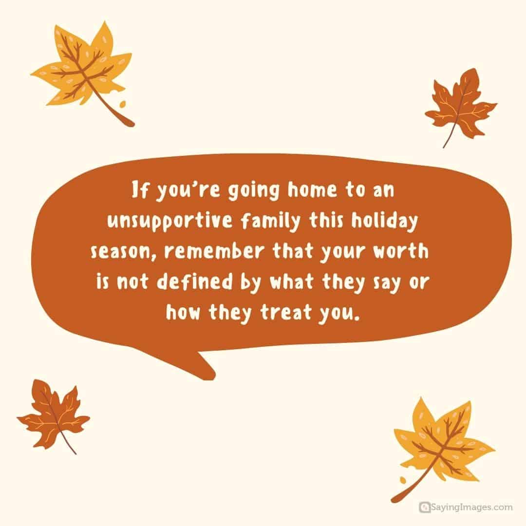 If you’re going home to an unsupportive family this holiday season quote