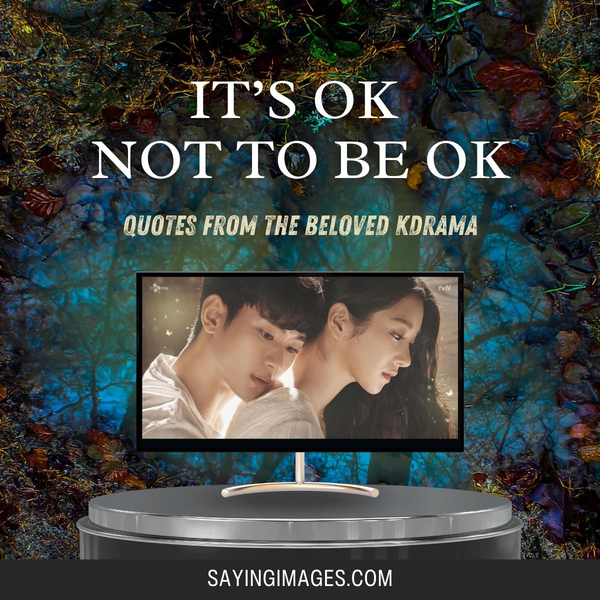 It’s OK Not To Be OK Quotes From The Beloved Kdrama