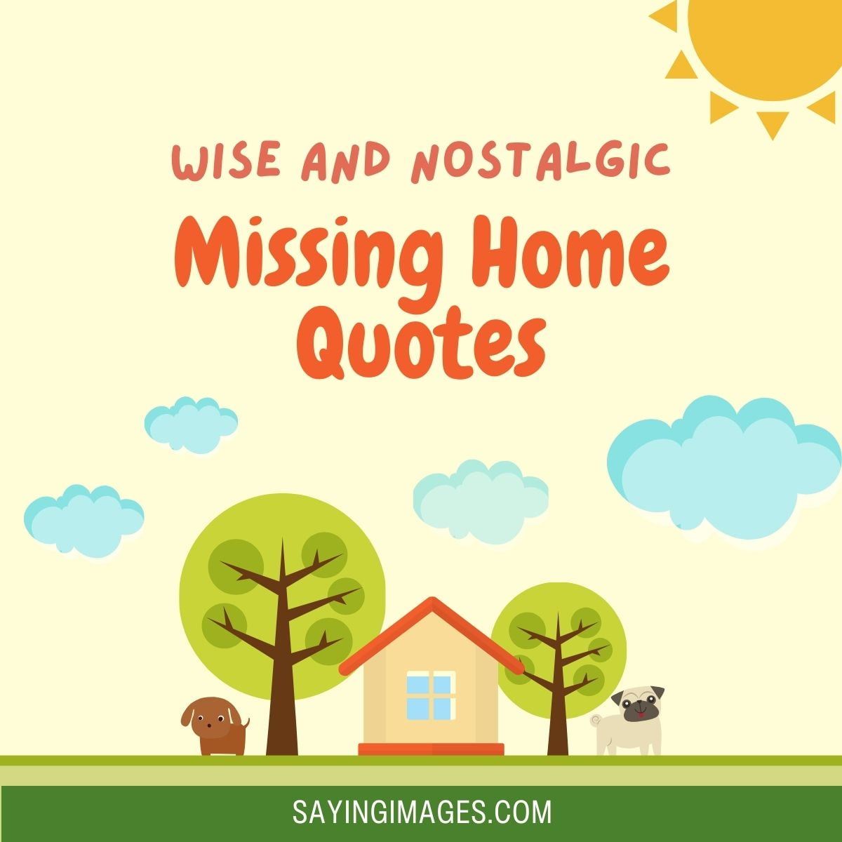 Wise And Nostalgic Quotes About Missing Home