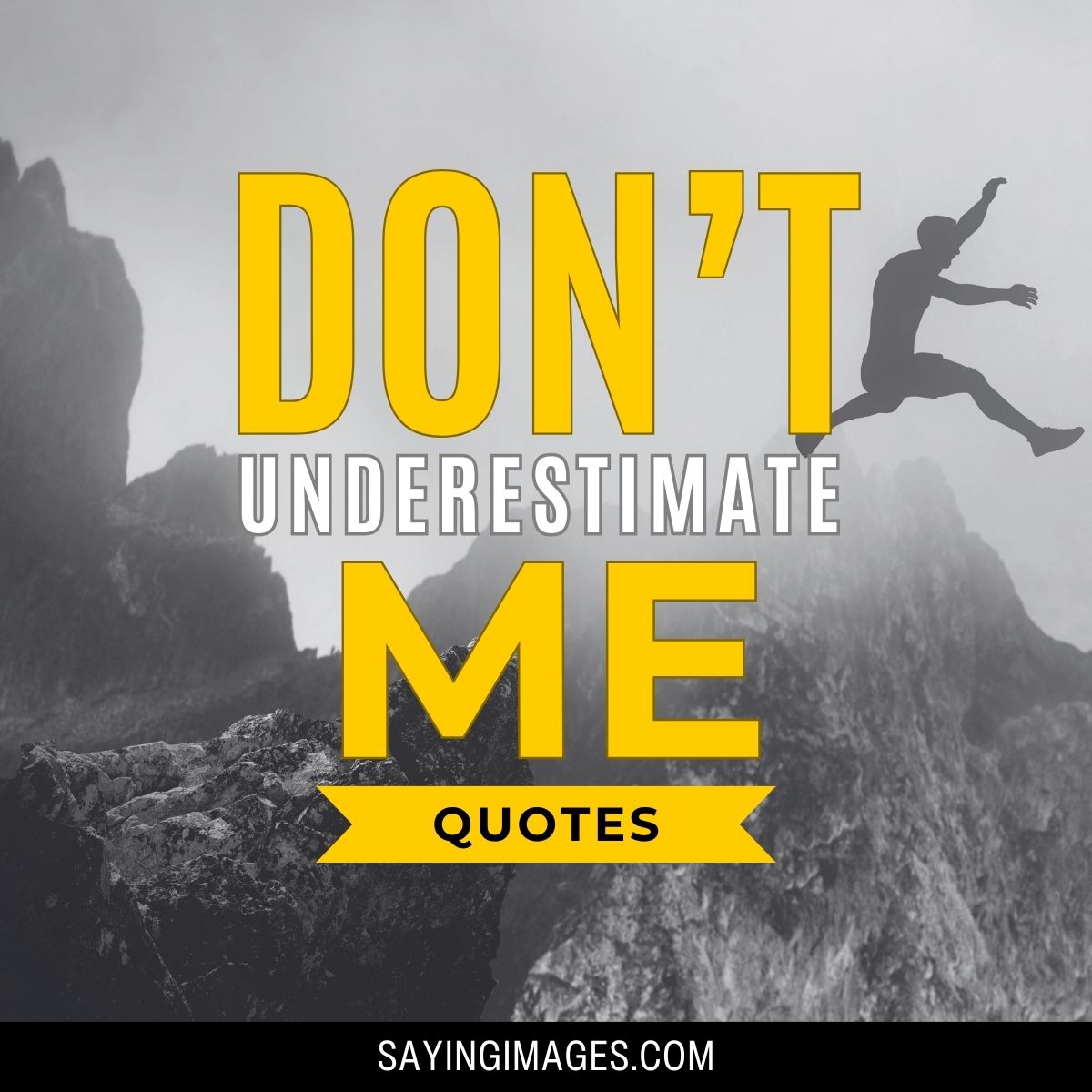 Don’t Underestimate Quotes