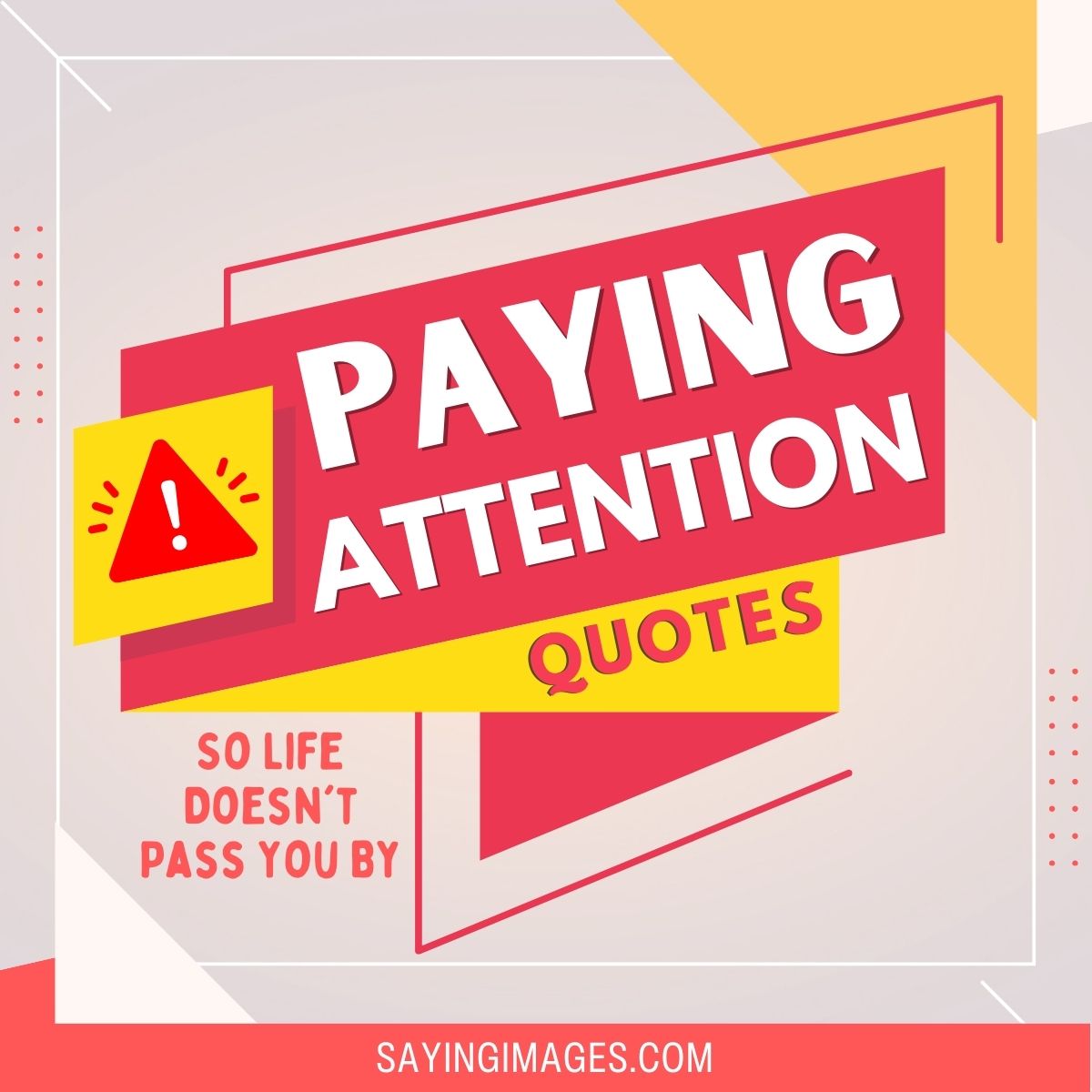 Quotes About Paying Attention