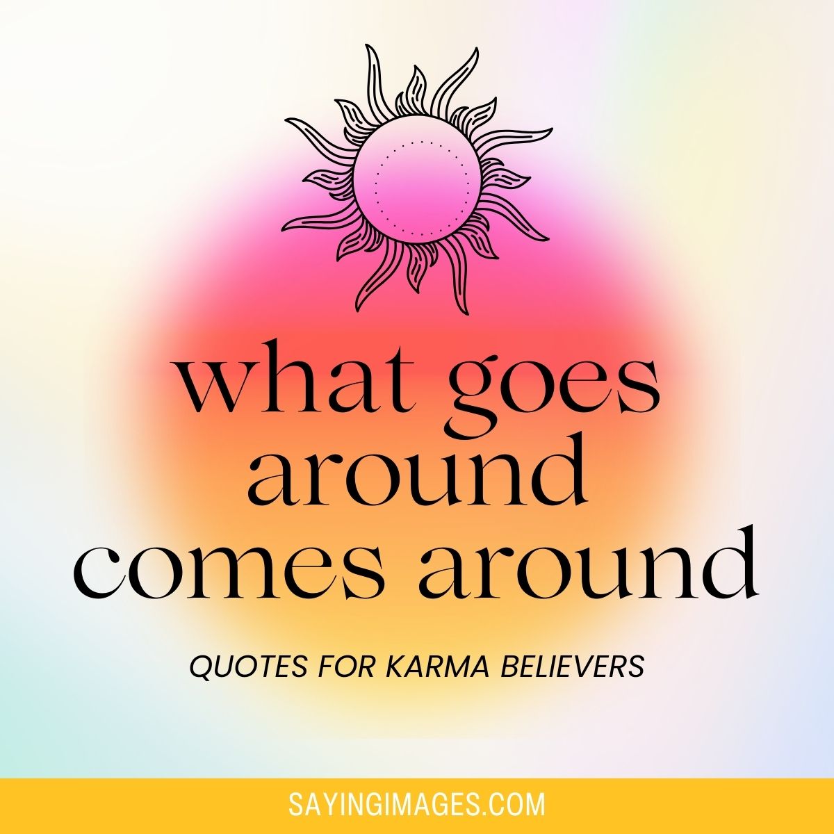 Quotes On What Goes Around Comes Around