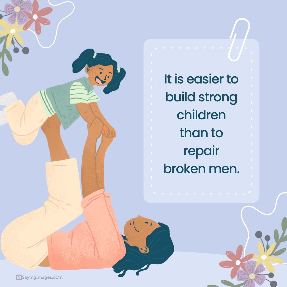 It is easier to build strong children than to repair broken men