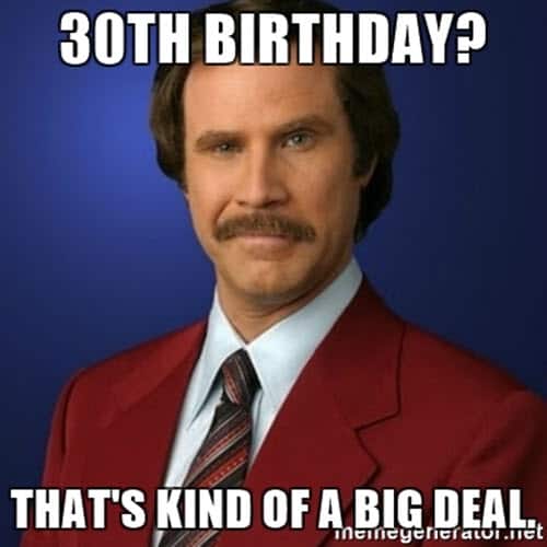 30th birthday big deal meme