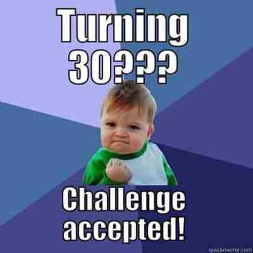 30th birthday turning meme