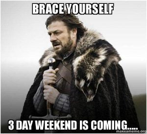 20 Best 3-Day Weekend Memes - SayingImages.com