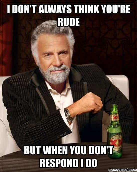 I don't always think you are Rude Meme