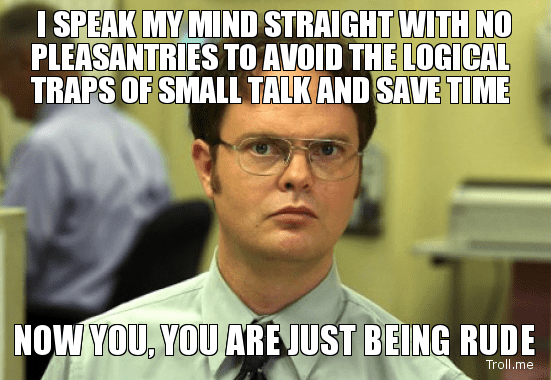 I speak my mind Rude Meme