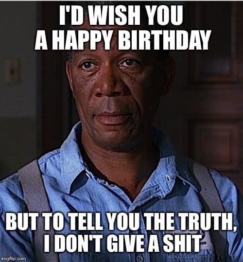 Id wish you Inappropriate birthday Meme