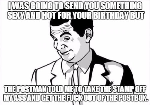 Mr.bean Inappropriate birthday Meme