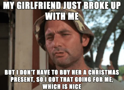 My girlfriend just broke up with me Merry christmas Meme