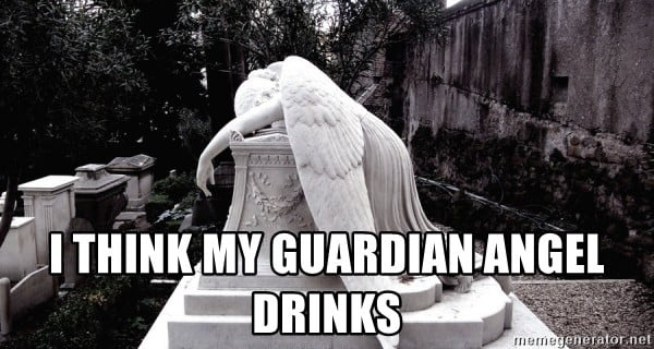 My guardian angel drinks Angel Meme