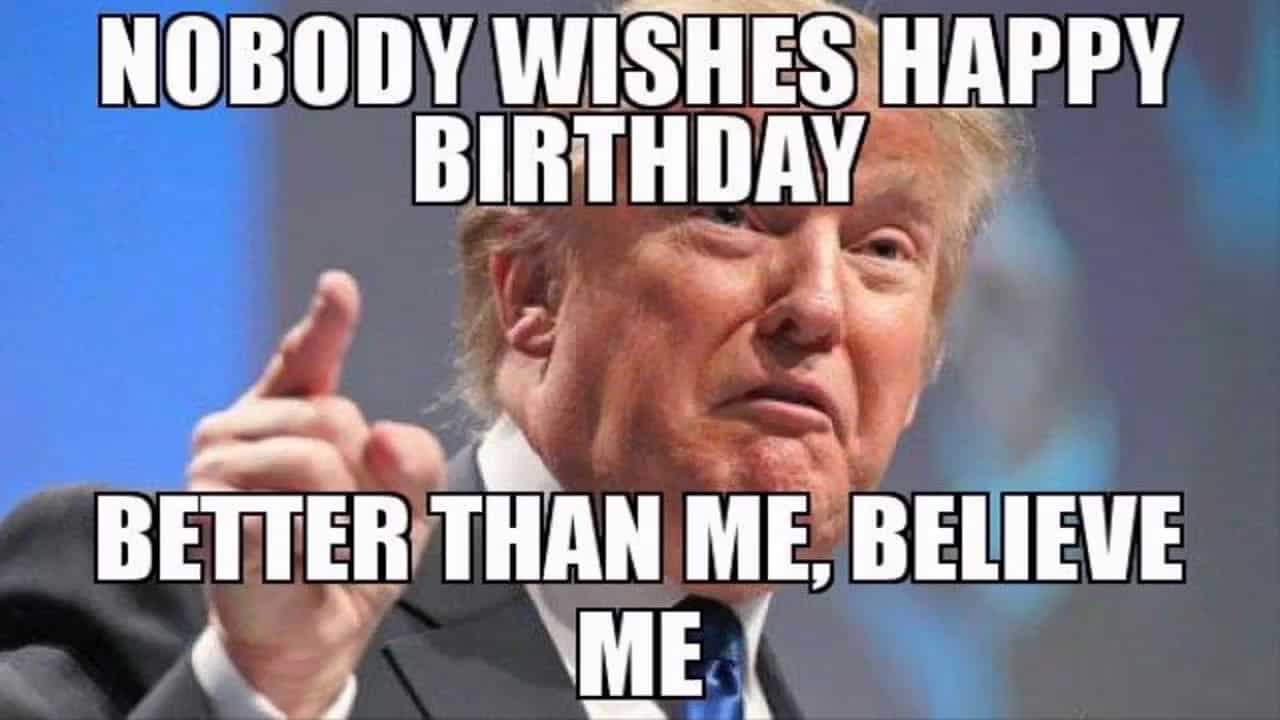 Nobody wishes better Inappropriate birthday Meme