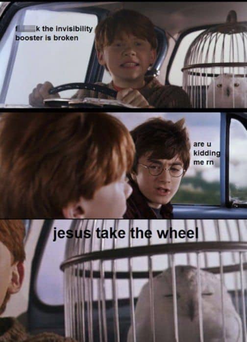 The invisibility booster has broken Jesus take the wheel Meme