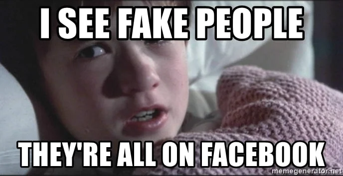 They are all in facebook Fake people Meme