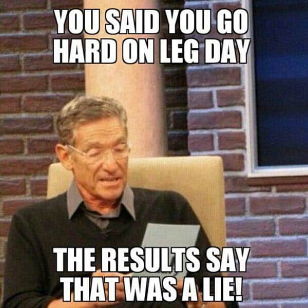 after leg day go hard meme