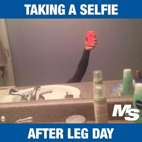 after leg day taking a selfie meme
