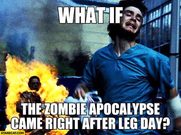 after leg day what if meme