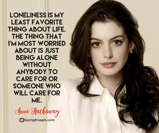 anne hathaway lonely quotes