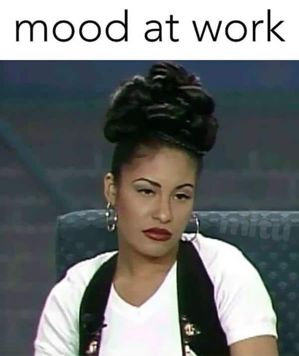 annoyed mood at work meme