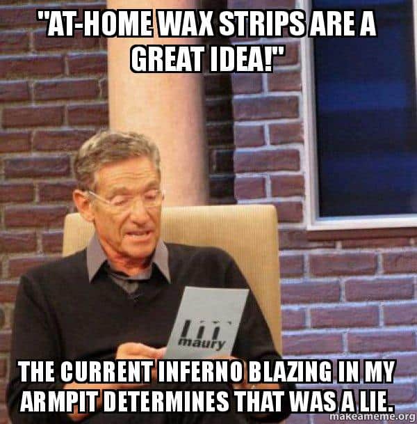 at home waxing meme