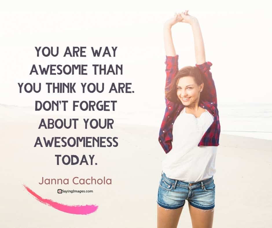 30 Awesome Quotes On Becoming Your Most Awesome Self Sayingimages Com