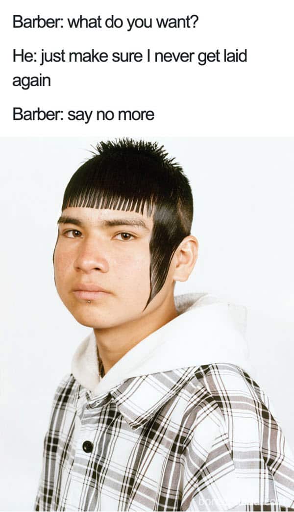 bad haircut never get laid meme