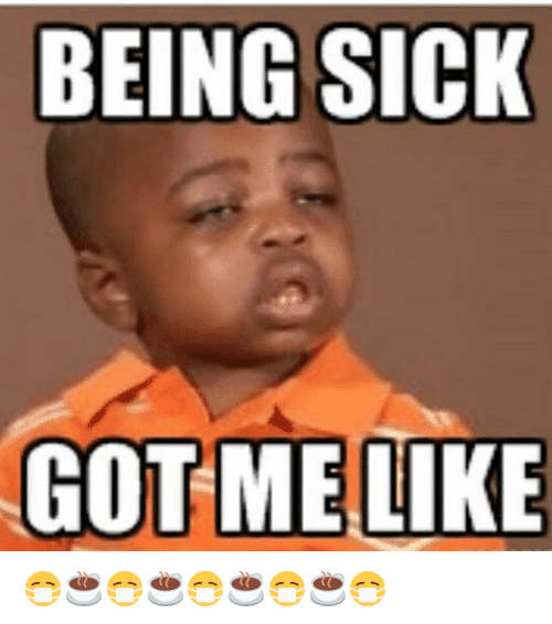 40 Hilarious Memes About Being Sick 