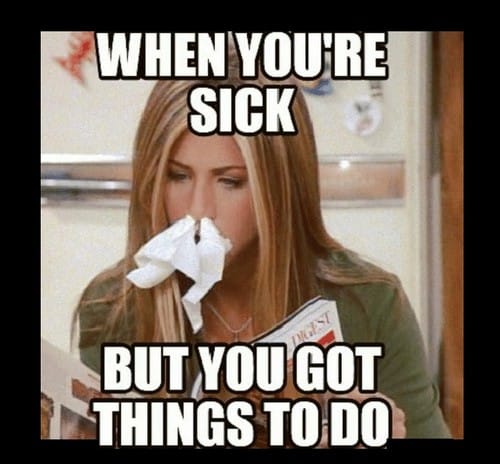 being sick things to do meme