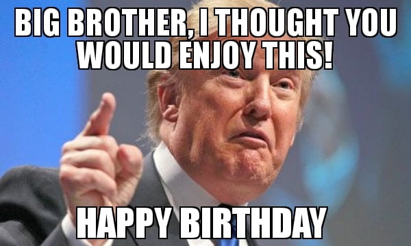 20 Birthday Memes For Your Brother Sayingimages Com